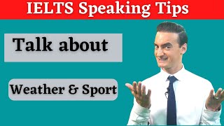 IELTS Speaking Test: Weather and Sport - Expert Tips and Sample Answers