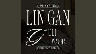 Lin Gan Guli Wacha - Mada, Don Pollo