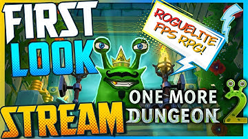 3D, Roguelite, FPS, Dungeon Crawler『First Look Stream』 One More Dungeon 2 (any good?)