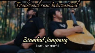 Stambul Jampang  - Boan Feat Yusuf B (Cover versi slow rock)