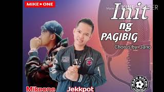 Init ng Pag ibig - Mikeone x Jano And Jekkpot (Video Remake)
