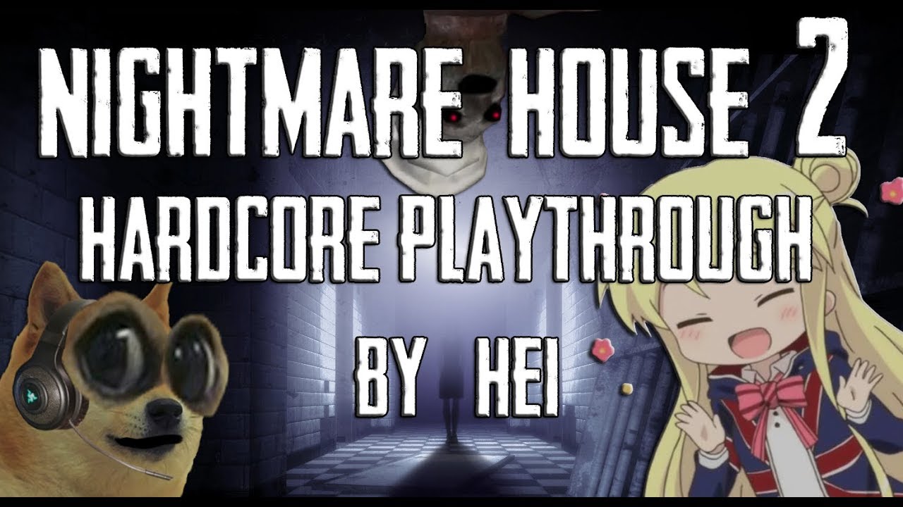 Nightmare House 2 Hardcore memethrough ePrem style