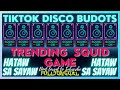 🔴 TRENDING SQUID GAME TIKTOK VIRAL REMIX | The Best Of Viral Tiktok Disco Budots Hataw sa Sayaw 🔴