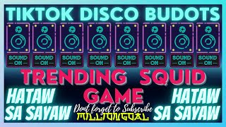 🔴 TRENDING SQUID GAME TIKTOK VIRAL REMIX | The Best Of Viral Tiktok Disco Budots Hataw sa Sayaw 🔴