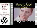 Face to Face (1976) 35mm film movie trailer scan, flat hard matte,3056x1904