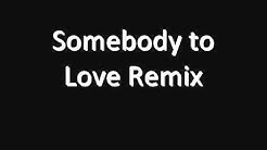Justin Bieber - Somebody to Love Remix Download  - Durasi: 0:09. 