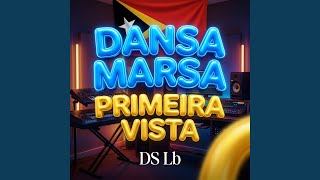 DANSA MARSA PRIMEIRA VISTA