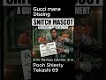 Gucci Mane Snitch Mascot Pooh Shiesty Tekashi 69 #poohshiesty #guccimane #tekashi69 #music #beef