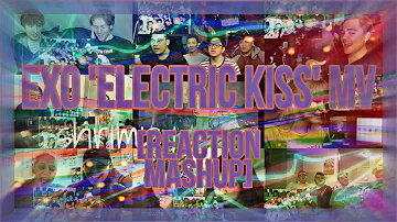 EXO エクソ 'Electric Kiss' MV (Short Ver.) – REACTION MASHUP