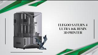 ELEGOO Saturn 4 Ultra 16K Review: Resin Printing Just Got Ridiculous