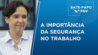 Bate-Papo FGV l A importância da segurança no trabalho no Brasil, com Carmen Migueles