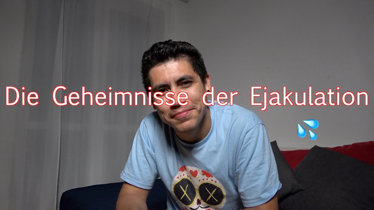Spritzig erklärt Die Geheimnisse der Ejakulation YouTube
