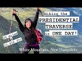 Hiking the Presidential Traverse in ONE DAY! 26 miles & 10k ft! White Mountains, New Hampshire