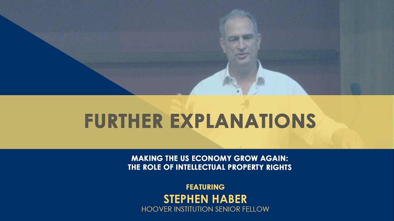 Further Explanations with Stephen Haber (Ch 4)  | Lessons From the Hoover Policy Boot Camp