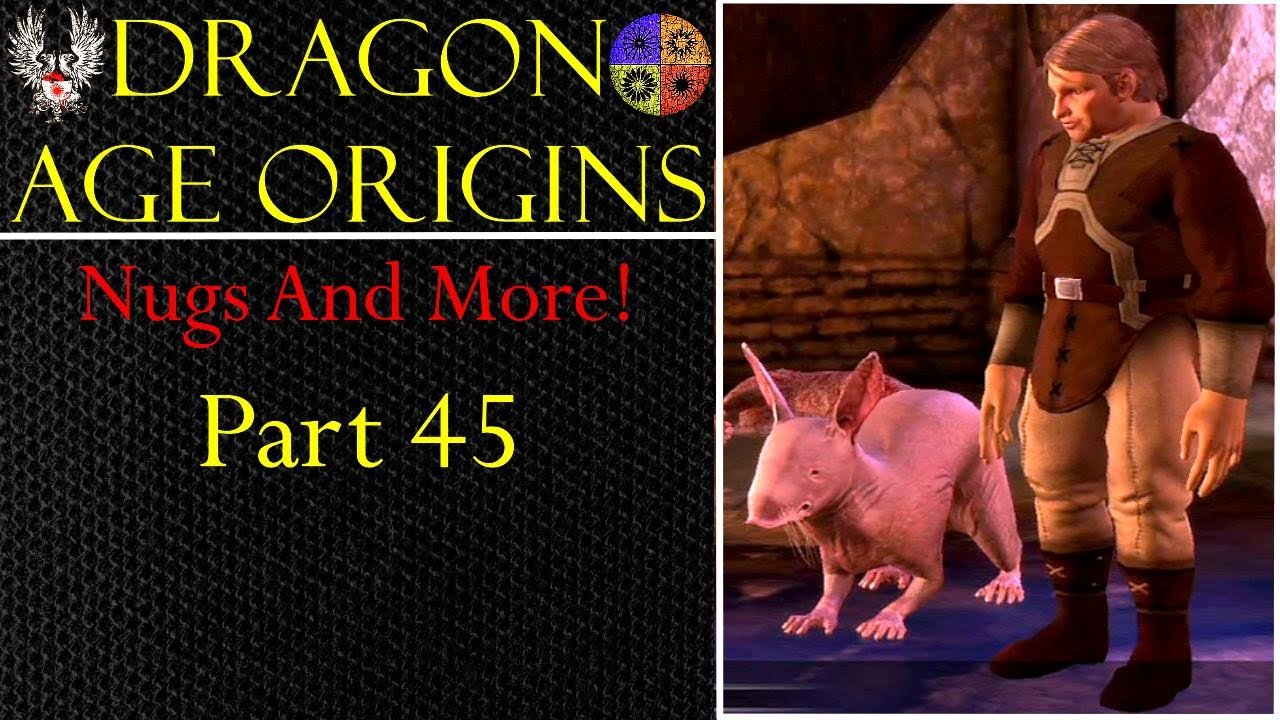 Let's Play Dragon Age Origins: Nugs and More! Part 45