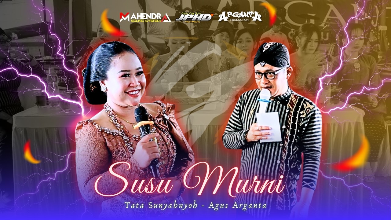 SUSU MURNI TATA SUNYAHYOH -  AGUS MC // ARGANTA MUSIK
