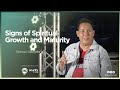 Signs of Spiritual Growth and Maturity by Bishop Oriel M. Ballano