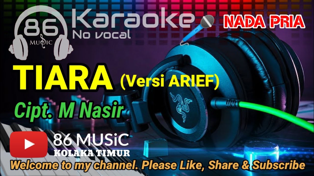 TIARA [KARAOKE] Versi ARIEF #86music Koltim - YouTube