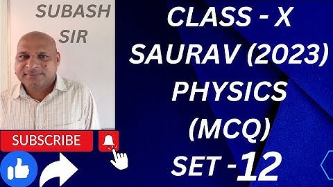 BSE, CLASS-10, PHYSICS, SAURAV, MCQ  ,SA-2, SET-12,2023