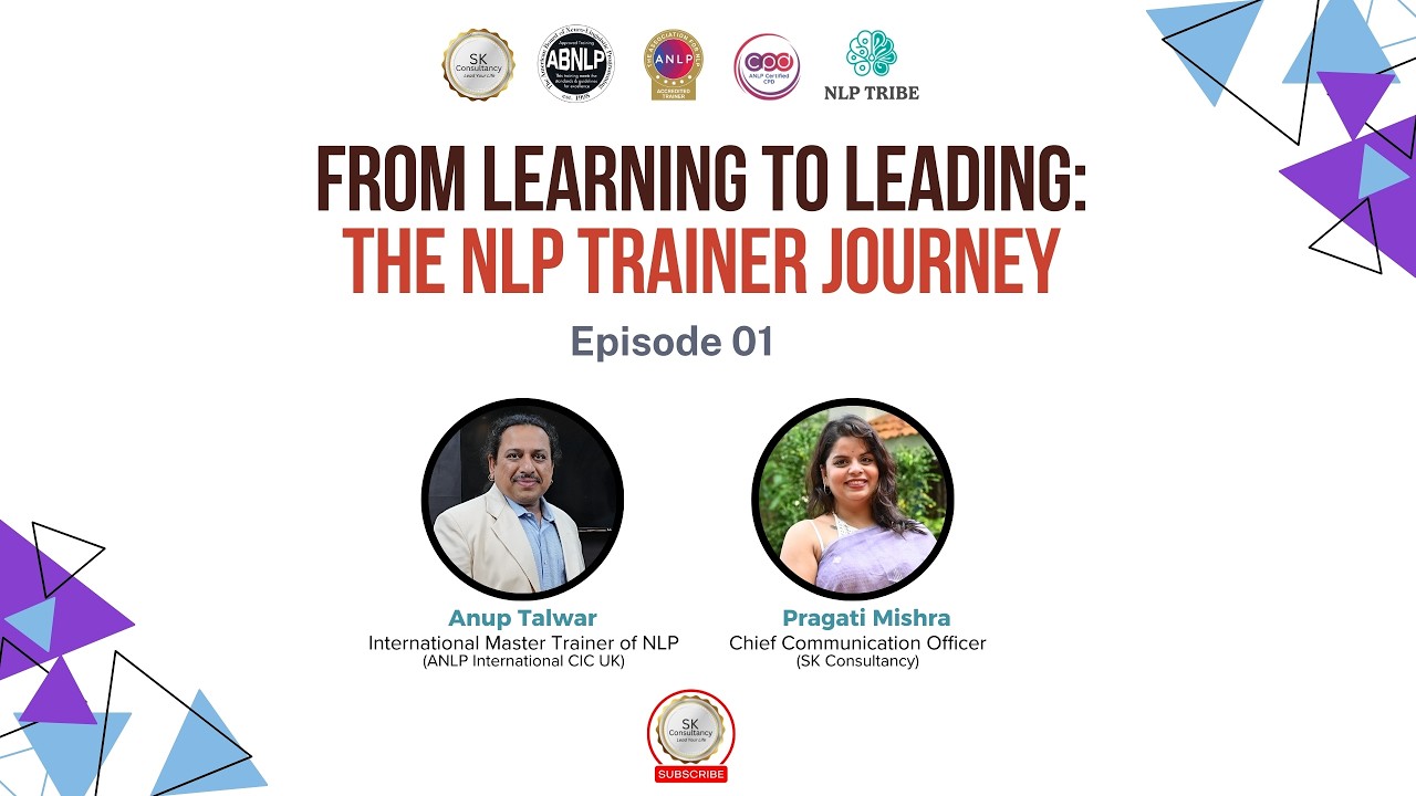 How to Become an NLP Trainer | From Learning to Leading – Episode 1 | Anup Talwar