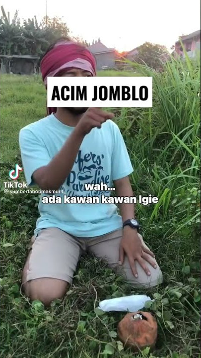 video tiktok acim & tabob , acim jadi dukun karena jomblo