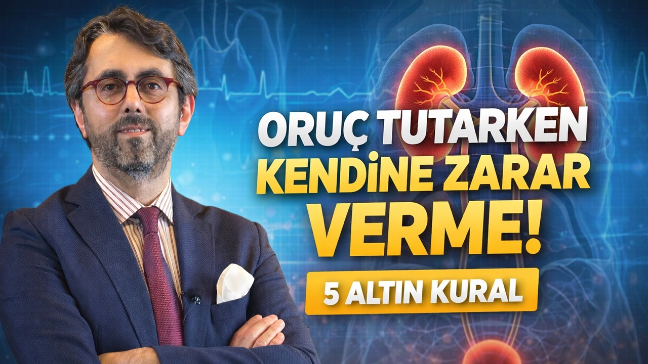 Oruç Tutarken Böbrekleri Korumak İçin 5 Altın Kural!