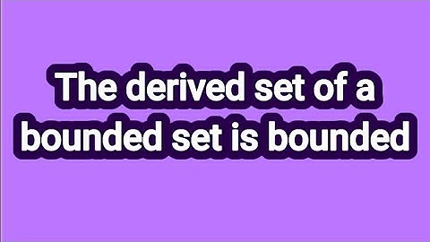 The derived set of a bounded set is bounded.