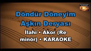 Döndür Döneyim Aşkın Deryası - İlahi - (Akor/Dm/Re minör) Karaoke / Md Altyapı / Lyrics