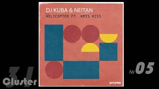 05.DJ Kuba, Neitan feat Kris Kiss - Helicopter (Extended Mix)(Electro House) Resimi