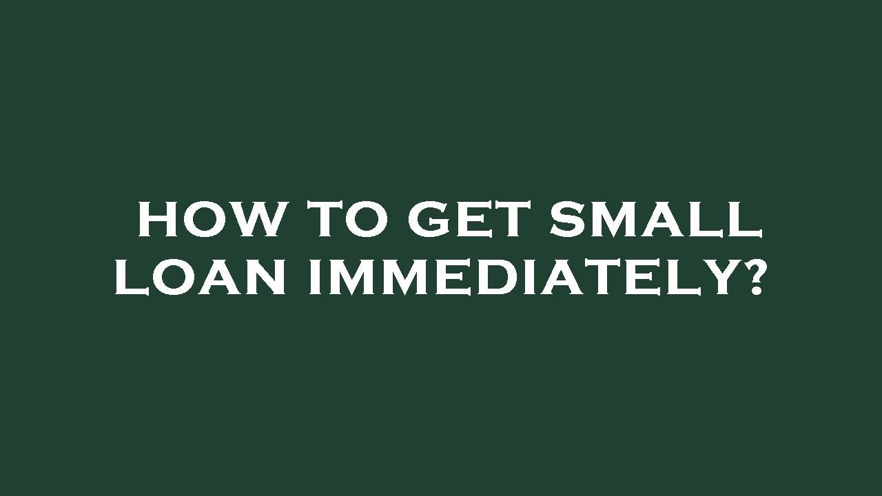 View of How to get small loan immediately? - YouTube