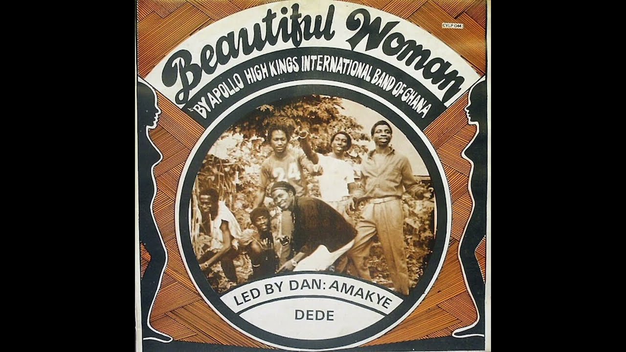 Amakye Dede Apollo High Kings Band   Beautiful Woman   Full Vinyl LP Album   1980s Ghana Highlife