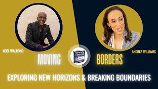Moving Borders: Exploring New Horizons & Breaking Boundaries