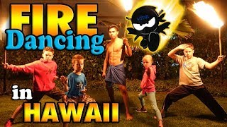 We learned to Fire Dance in Hawaii