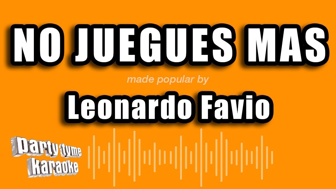 Leonardo Favio - No Juegues Mas (Versión Karaoke)