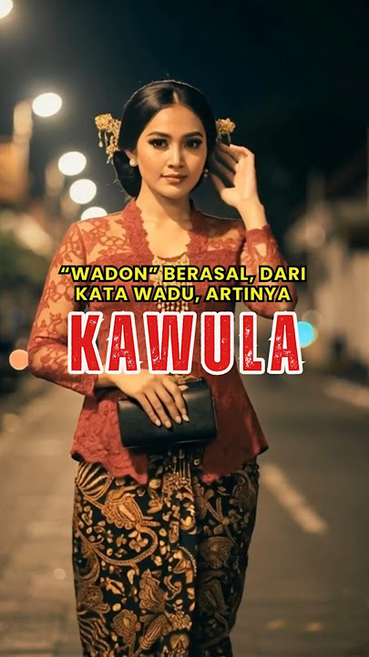 Tembung Wadon Asalé Abdi, Tapi… #pitutursimbah  #warisanchannel  #wejanganjawa