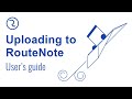 Routenote user guide how to upload your music to spotify apple music tiktok and more free