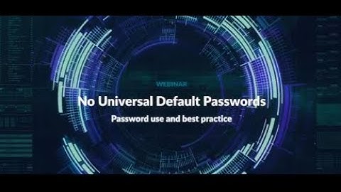 Password use and best practice