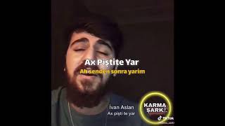 İvan Aslan || Ax Pişti Te Yar Resimi