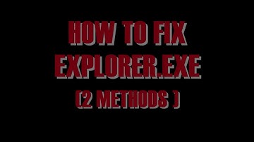 How to fix Explorer.exe error 2-METHODS (BLACKSCREEN)
