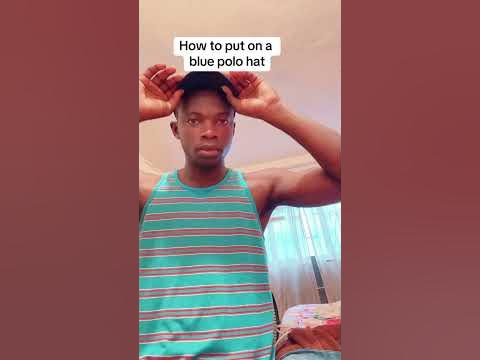 How to put on a blue polo hat - YouTube