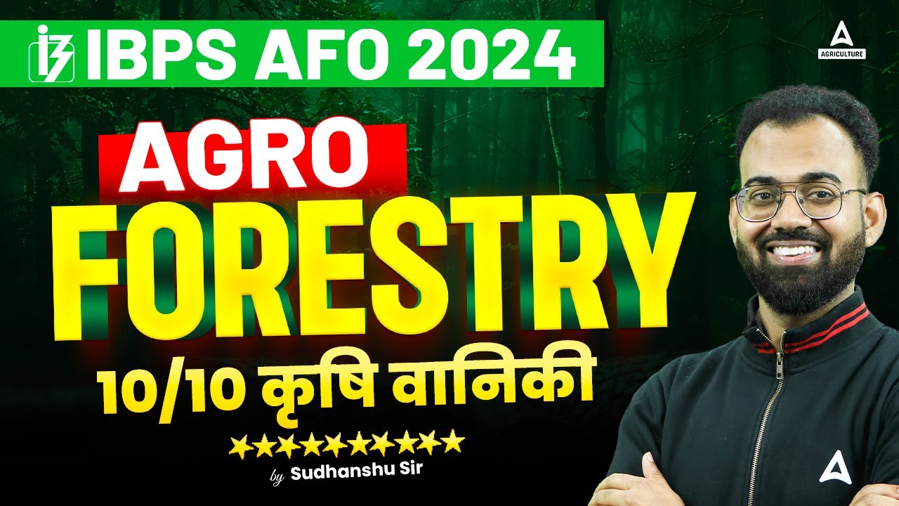 IBPS AFO 2024 | Forestry Lecture 10 | IBPS AFO | Bihar Agriculture ...