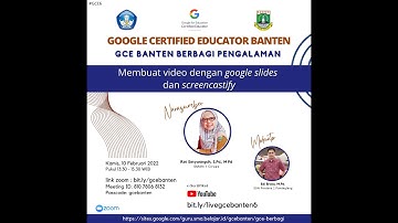 GCE Banten 6 : Membuat Video dengan Google Slide dan Screencastify