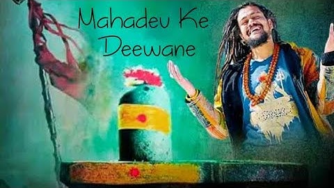 Mahadev Ke Deewane / Hanshraj Raghuwanshi Song