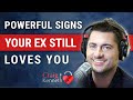 Powerful Signs Your Ex Still Loves You And Wants You Back