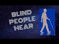 Do Blind People Hear Better