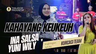 KAHAYANG KEUKEUH live angkringan teh ita FILY KURCACI team - INA SALSA - YUNI