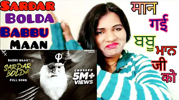 Sardar Bolda || Babbu Maan || Reaction video || Latest Punjabi song 2022 || Sikh History