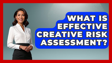 What Is Effective Creative Risk Assessment? - Directing Creative Success