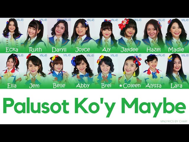 「Palusot Ko'y Maybe」 by MNL48 Team N4 (Filipino u0026 English Lyrics) class=
