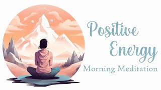 Positive Energy Morning Meditation